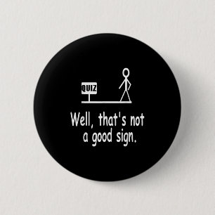 Macaron Rond 5 Cm Blague de quiz drôle Stick Figure Pas un bon signe