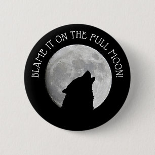 Macaron Rond 5 Cm Blâmez-le sur la Pleine lune Howling Wolf Button
