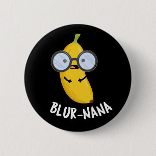 Macaron Rond 5 Cm Blur-nana Funny Banana Puns Dark BG