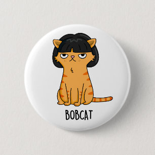 Macaron Rond 5 Cm Bobcat Funny Chat Bob Hair Pun