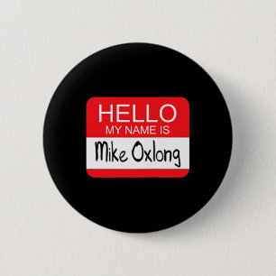 Macaron Rond 5 Cm Bonjour Mon nom est Mike Oxlong Fun Adult Humor Jo