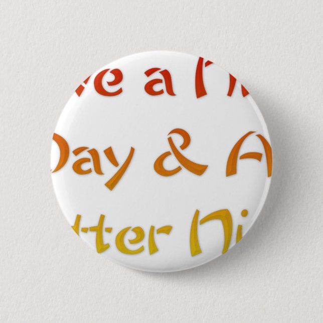 Macaron Rond 5 Cm Bonne journée et une meilleure conception de texte (Devant)