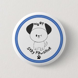 Macaron Rond 5 Cm Bouton blanc "Stay Pawsitive"