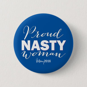Macaron Rond 5 Cm Bouton de campagne de FIERTÉ NASTY WOMAN for Hill