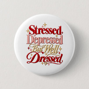 Macaron Rond 5 Cm Bouton de citation drôle Stressé Déprimé Bien Habi