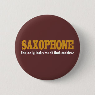 Macaron Rond 5 Cm Bouton drôle de citation de saxophone