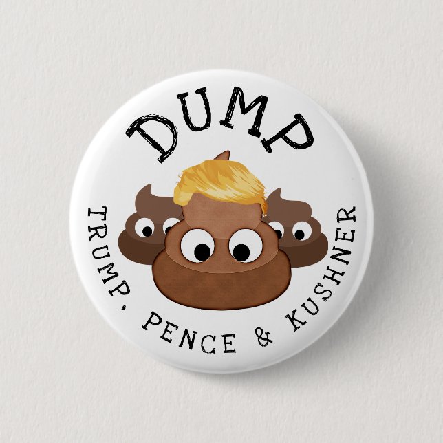 Macaron Rond 5 Cm Bouton humoristique Kushner Poop Dump Pence * (Devant)