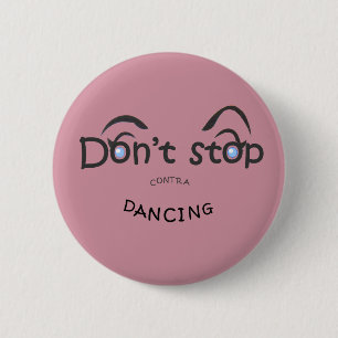 Macaron Rond 5 Cm Bouton - n'arrêtez pas contre la danse
