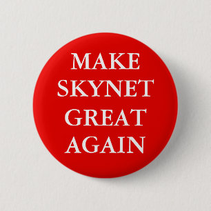 Macaron Rond 5 Cm Bouton "RENDRE SKYNET GRAND ENCORE"