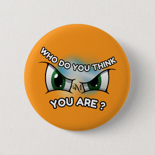 Macaron Rond 5 Cm Bouton rond : Qui pensez-vous (orange)