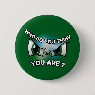 Macaron Rond 5 Cm Bouton rond : Qui pensez-vous (vert)