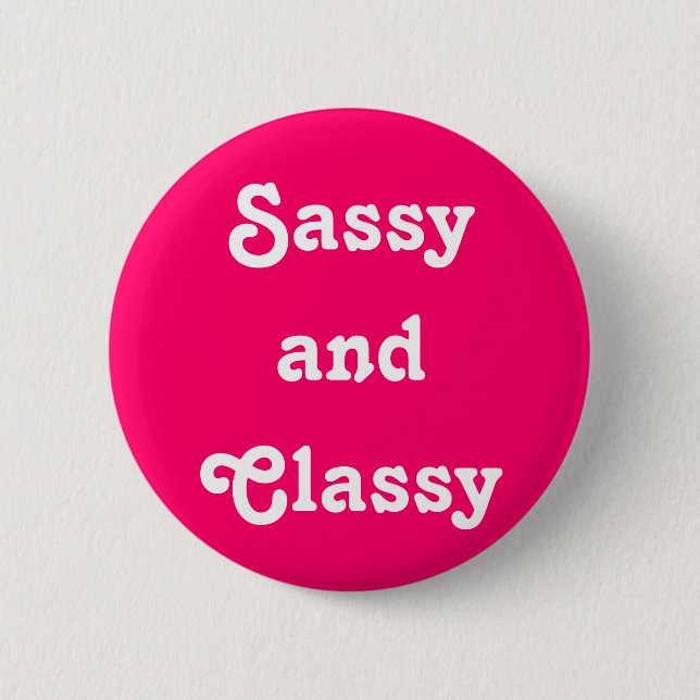 Macaron Rond 5 Cm Bouton "Sassy and Classy" (Devant)