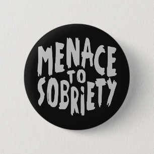 Macaron Rond 5 Cm Boutons "Menace to Sobriety"