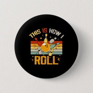 Macaron Rond 5 Cm Bowling Retro Funny Bowler C'Est Comme Ça Que Je R