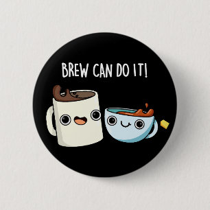 Macaron Rond 5 Cm Brew Can Do It Funky Coffee Pun Dark BG