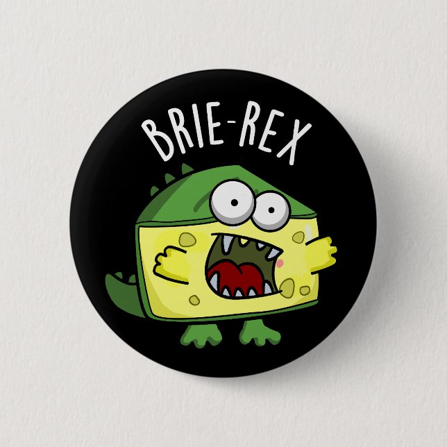 Macaron Rond 5 Cm Brie-rex Fromage drôle TRex Pun Dark BG (Devant)