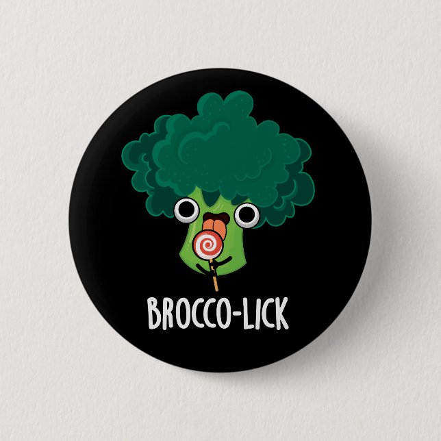 Macaron Rond 5 Cm Brocco lick Funny Veggie Broccoli Pun Dark BG (Devant)