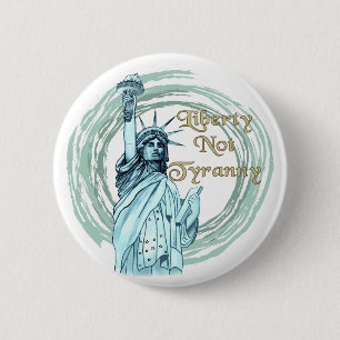 Macaron Rond 5 Cm Broche Liberty Not Tyranny