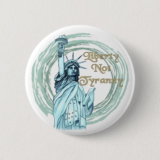 Macaron Rond 5 Cm Broche Liberty Not Tyranny (Devant)