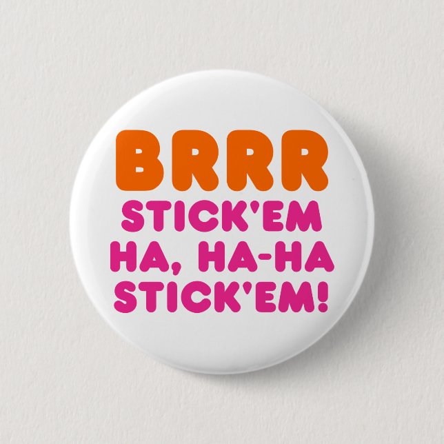MACARON ROND 5 CM BRRR STICK 'EM HA, HA-HA STICK 'EM ! (Devant)