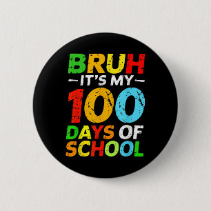 Macaron Rond 5 Cm Bruh C'Est Mes 100 Jours D'Étudiant Scolaire 100E