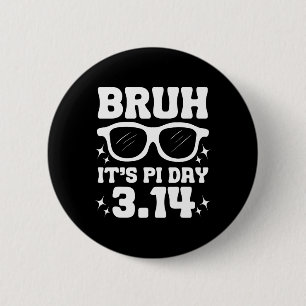 Macaron Rond 5 Cm Bruh C'est Pi Day 3.14-drôle Pi Day Dire Thé Mathé