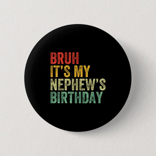 Macaron Rond 5 Cm Bruh It's My Nephew's Birthday Funny Birthday Uncl (Devant)