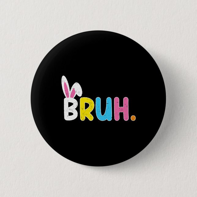 Macaron Rond 5 Cm Bruh Mème Pâques Jour Funny Bunny Oeufs Ados Garço (Devant)