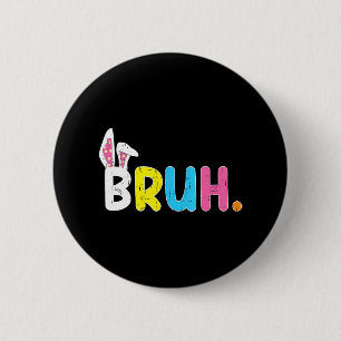 Macaron Rond 5 Cm Bruh Mème Pâques Jour Funny Bunny Oeufs Ados Garço