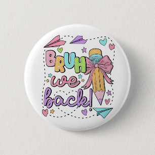 Macaron Rond 5 Cm Bruh We Back Funny Back to School Kindergarten