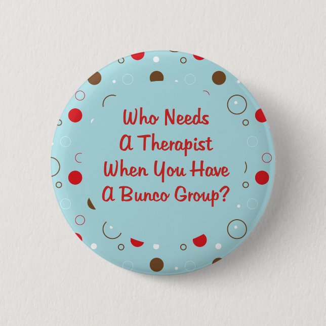 Macaron Rond 5 Cm bunco qui a besoin d'un thérapeute (Devant)