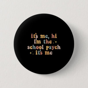 Macaron Rond 5 Cm C#39 ; s Me Hi I#39 ; m The School Psych It#39 ; s
