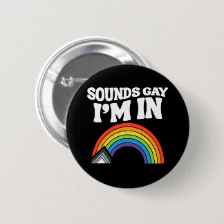 Macaron Rond 5 Cm Ça a l'air gay, je suis dans la fierté LGBTQ