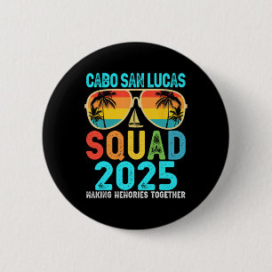 Macaron Rond 5 Cm Cabo San Lucas Squad 2025 Vacation Friends Family