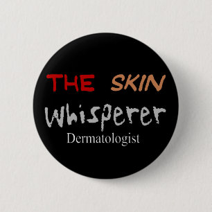 Macaron Rond 5 Cm Cadeaux de dermatologue le Whisperer de peau