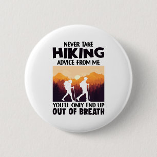 Macaron Rond 5 Cm Camper Gift   Never Take Hiking Advice From Me