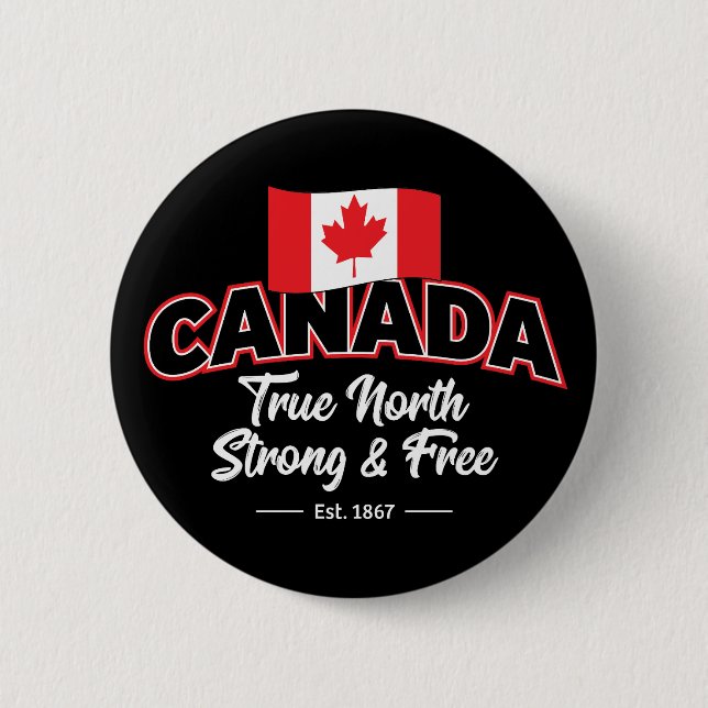Macaron Rond 5 Cm "Canada True North Strong & Free East. 1867" (Devant)