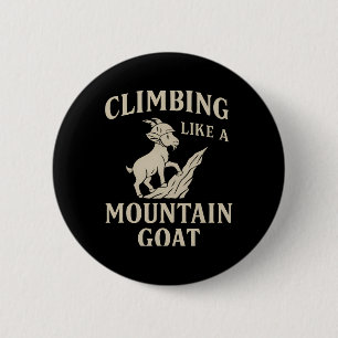 Macaron Rond 5 Cm Casque grimpe comme une chèvre de montagne Typog e