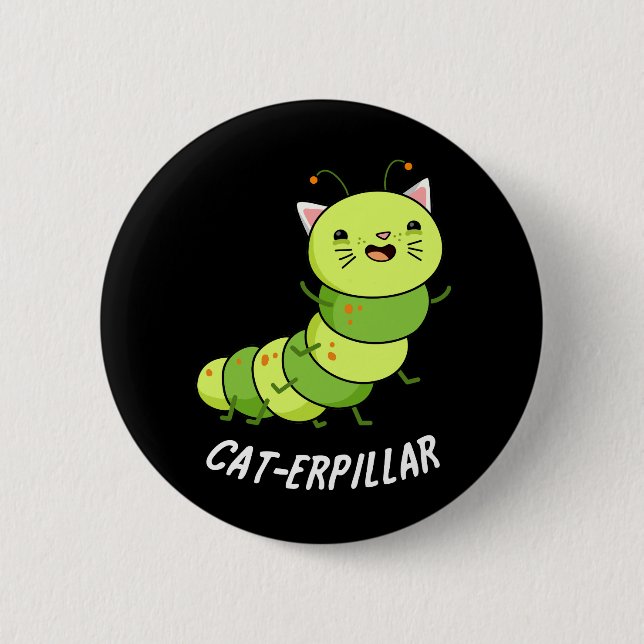 Macaron Rond 5 Cm Cat-erpillar Funny Caterpillar Pun Dark BG (Devant)