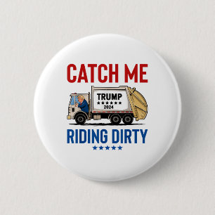 Macaron Rond 5 Cm Catch Me Riding Dirty Garbage Vote Trump Truck Tru