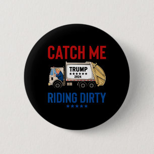Macaron Rond 5 Cm Catch Me Riding Dirty Garbage Vote Trump Truck Tru