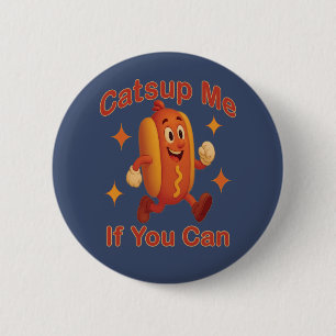 Macaron Rond 5 Cm Catsume-moi si tu peux drôle Hot Dog - Ketchup Pun