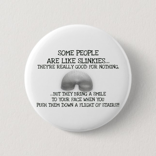 Macaron Rond 5 Cm Certaines Personnes Sont Comme Des Slinkies (Devant)