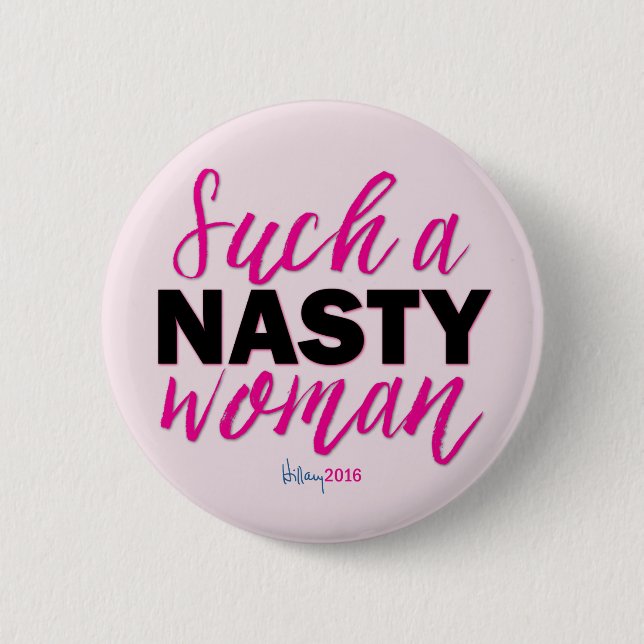 Macaron Rond 5 Cm CES FEMMES NASTES // Hillary Clinton Button (Devant)