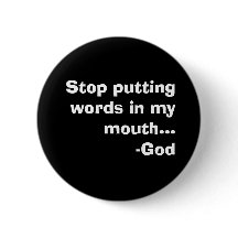 Cessez de mettre des mots dans mon Dieu de bouche…
