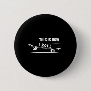 Macaron Rond 5 Cm C'est ainsi que je fais du skateboard du skateboar