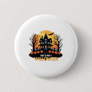 Macaron Rond 5 Cm C'Est Comme Ça Que J'Halloween Drôle Halloween
