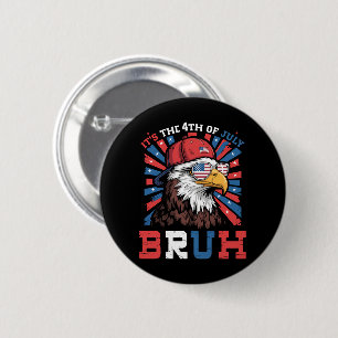 Macaron Rond 5 Cm C'est le 4 juillet Bruh Aigle américain Patriotiqu