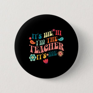 Macaron Rond 5 Cm C'est moi, salut, je suis l'enseignant qui enseign