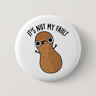 Macaron Rond 5 Cm C'est Nut My Fault Funny Peanut Pun